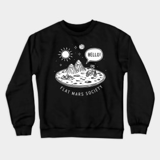 Flat Mars society, funny space pun Crewneck Sweatshirt